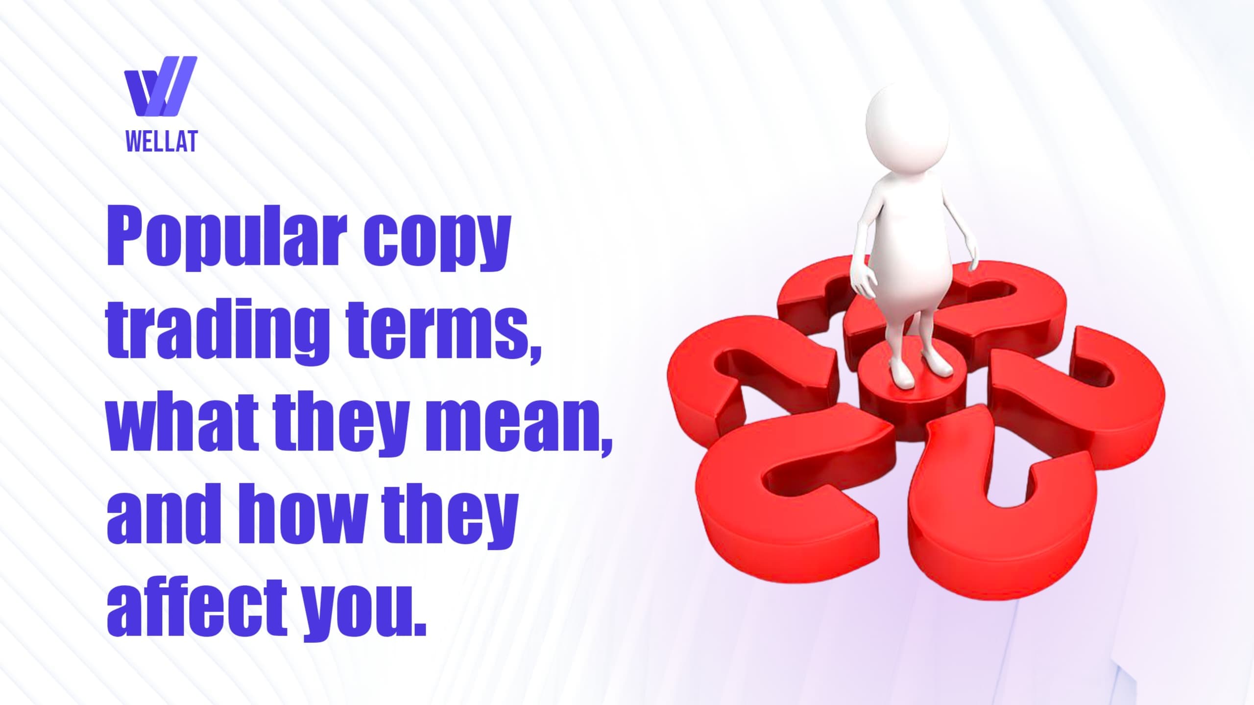 Popular Copy Trading Terms: What They Mean and How They Affect You